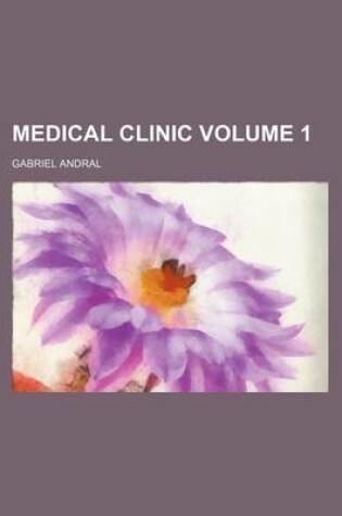 Cover of Medical Clinic Volume 1