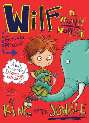 Cover of Wilf the Mighty Worrier is King of the Jungle