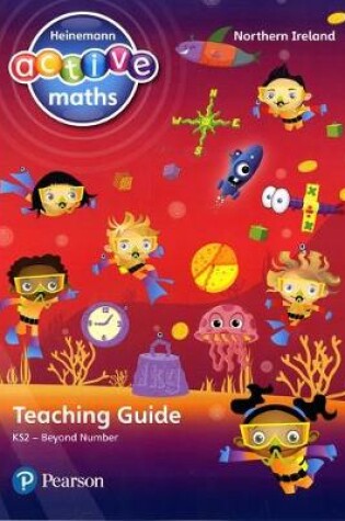 Cover of Heinemann Active Maths Northern Ireland - Key Stage 2 - Beyond Number - Teaching Guide