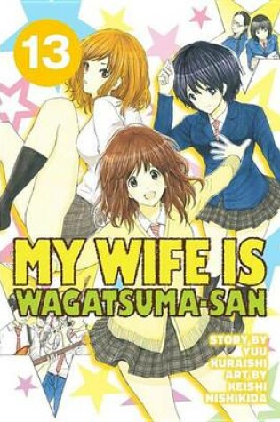 Cover of My Wife Is Wagatsumasan 13