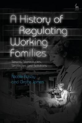 Book cover for A History of Regulating Working Families