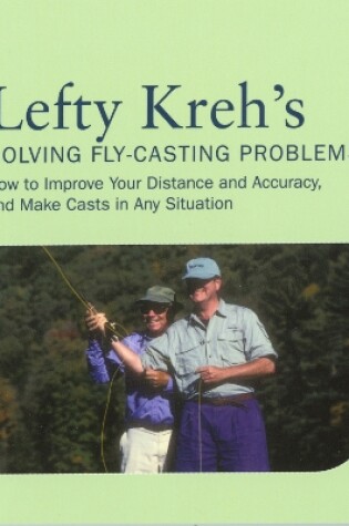 Cover of Lefty Kreh's Solving Fly-Casting Problems