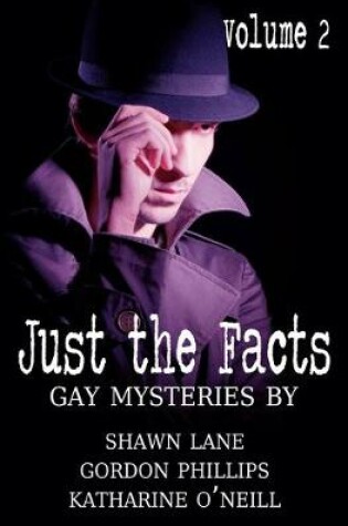 Cover of Just the Facts Volume 2