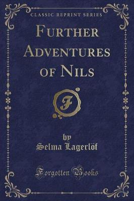 Book cover for Further Adventures of Nils (Classic Reprint)