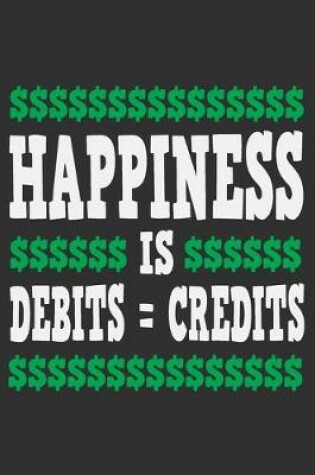 Cover of Happiness Is Debits = Credits