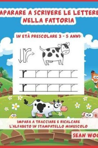 Cover of Imparare a scrivere le lettere nella fattoria in età prescolare 3 - 5 anni