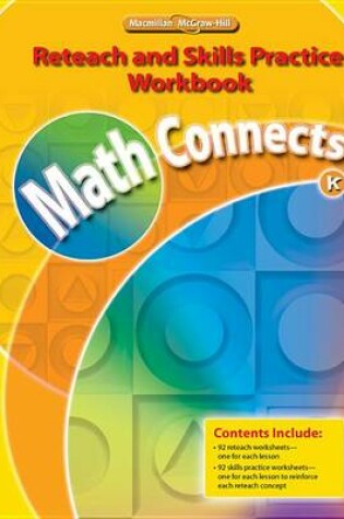 Cover of Math Connects, Grade K, Reteach and Skills Practice Workbook