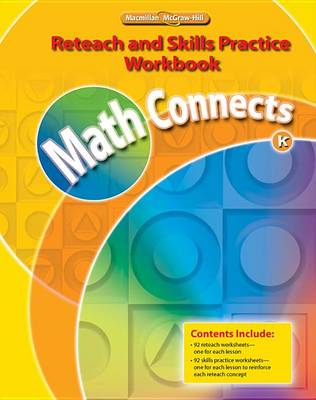 Book cover for Math Connects, Grade K, Reteach and Skills Practice Workbook
