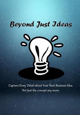 Book cover for Beyond Just Ideas