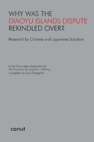 Cover of Why was the Diaoyu Islands Dispute Rekindled Over?