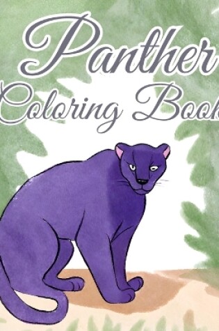 Cover of Panther Coloring Book For Girls, Boys