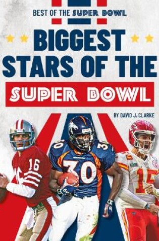 Cover of Biggest Stars of the Super Bowl