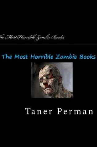 Cover of The Most Horrible Zombie Books