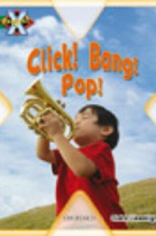 Cover of Project X: Noise: Click! Bang! Pop!