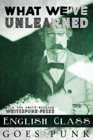 Cover of What We've Unlearned
