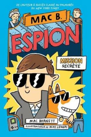 Cover of Mac B. Espion: N° 1 - Mission Secrète