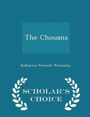 Book cover for The Chouans - Scholar's Choice Edition