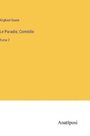 Cover of Le Paradis; Comédie