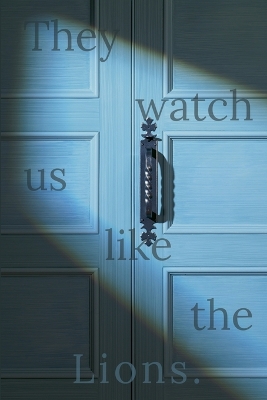 Book cover for They Watch Us Like the Lions