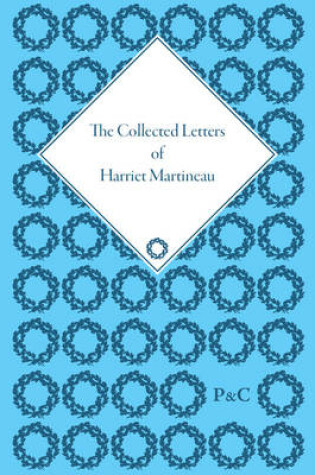 Cover of The Collected Letters of Harriet Martineau