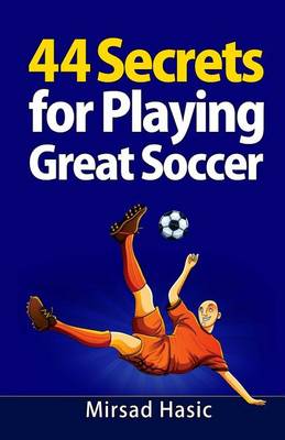 Book cover for 44 Secrets for Playing Great Soccer