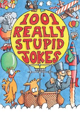 Book cover for 1001 Really Stupid Jokes