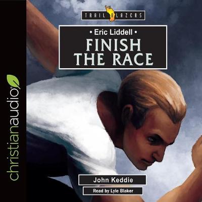 Book cover for Eric Liddell: Finish the Race