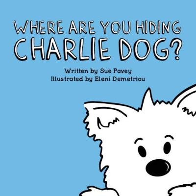 Book cover for Where Are You Hiding Charlie Dog?