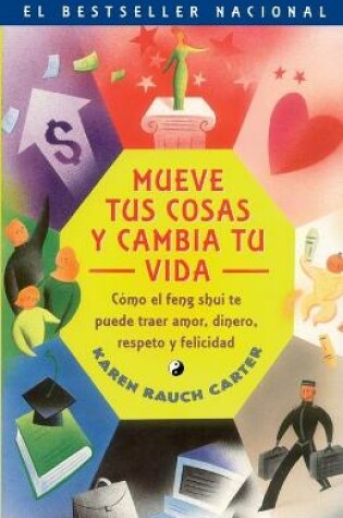 Cover of Mueve Tus Cosas y Cambia Tu Vida (Move Your Stuff, Change Your Life)