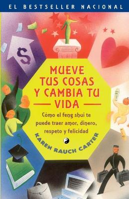 Cover of Mueve Tus Cosas y Cambia Tu Vida (Move Your Stuff, Change Your Life)