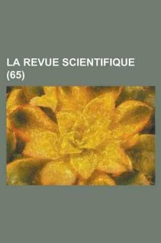 Cover of La Revue Scientifique (65 )