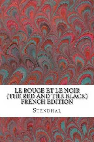 Cover of Le Rouge Et Le Noir (the Red and the Black) French Edition