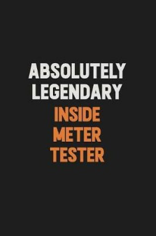 Cover of Absolutely Legendary Inside Meter Tester