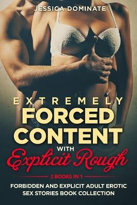 Book cover for Extremely Forced Content With Explicit Rough (2 Books in 1)