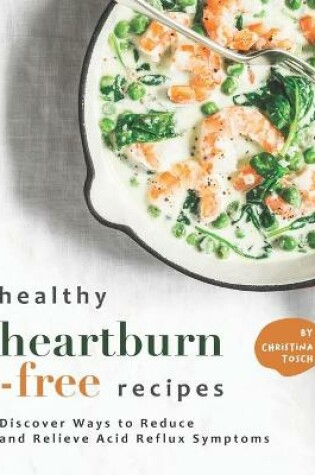 Cover of Healthy Heartburn-Free Recipes