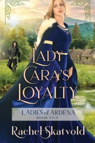 Cover of Lady Cara's Loyalty