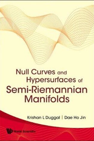 Cover of Null Curves And Hypersurfaces Of Semi-riemannian Manifolds