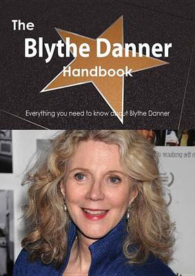 Book cover for The Blythe Danner Handbook - Everything You Need to Know about Blythe Danner