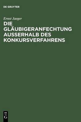 Book cover for Die Glaubigeranfechtung Ausserhalb Des Konkursverfahrens