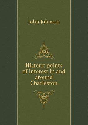 Book cover for Historic points of interest in and around Charleston