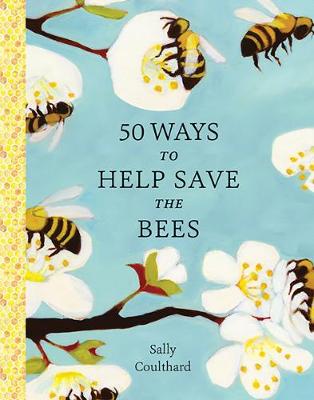 Book cover for 50 Ways to Help Save the Bees