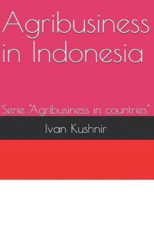 Cover of Agribusiness in Indonesia
