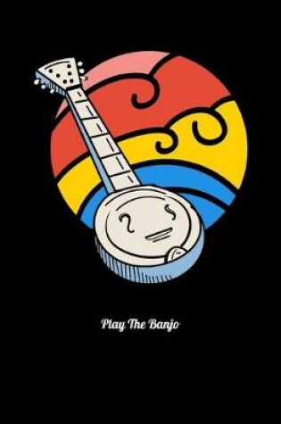 Cover of Play The Banjo
