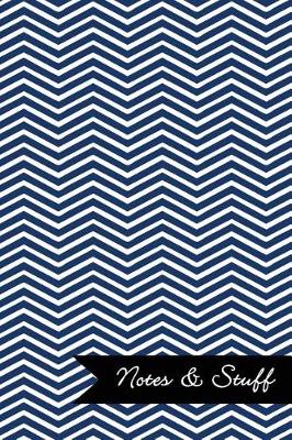 Book cover for Notes & Stuff - Lined Notebook with Navy Blue Chevron Pattern Cover