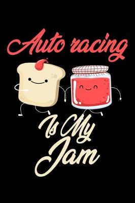 Book cover for Auto Racing is My Jam