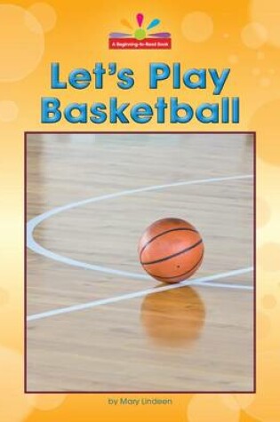 Cover of Let's Play Basketball