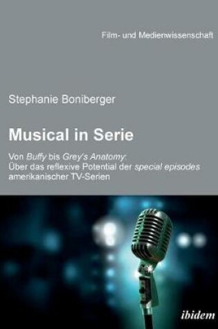 Cover of Musical in Serie. Von Buffy bis Grey's Anatomy