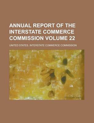 Book cover for Annual Report of the Interstate Commerce Commission Volume 22