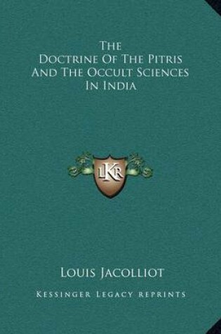 Cover of The Doctrine of the Pitris and the Occult Sciences in India