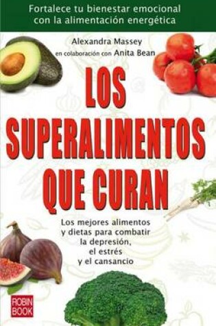 Cover of Los Superalimentos Que Curan